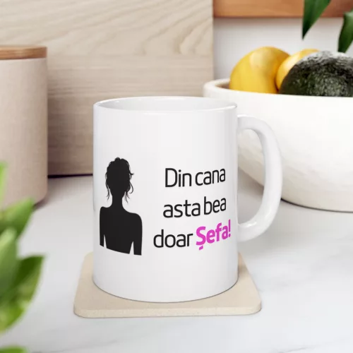 Cana ceramica personalizata, mesaj "Din cana asta bea doar Sefa", 330 ml, alba