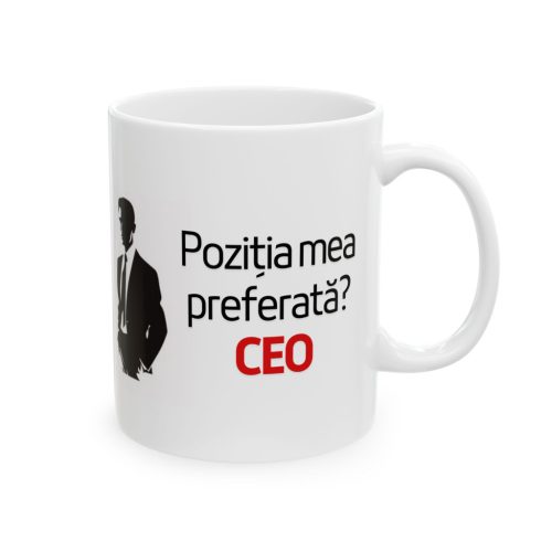 Cana ceramica personalizata, mesaj "Pozitia mea preferata? CEO", 330 ml, alba