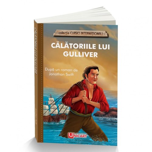 Calatoriile lui Gulliver - Jonathan Swift, editura Unicart