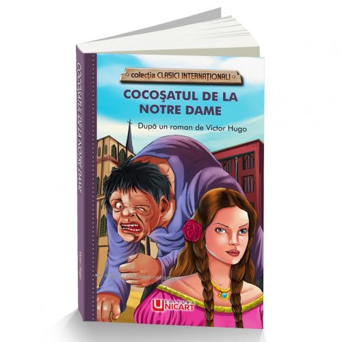 Cocosatul de la Notre Dame - Victor Hugo, editura Unicart