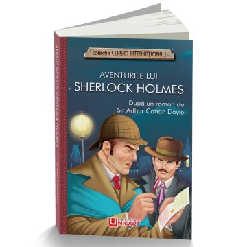   Aventurile lui Sherlock Holmes - Sir Arthur Conan Doyle, editura Unicart